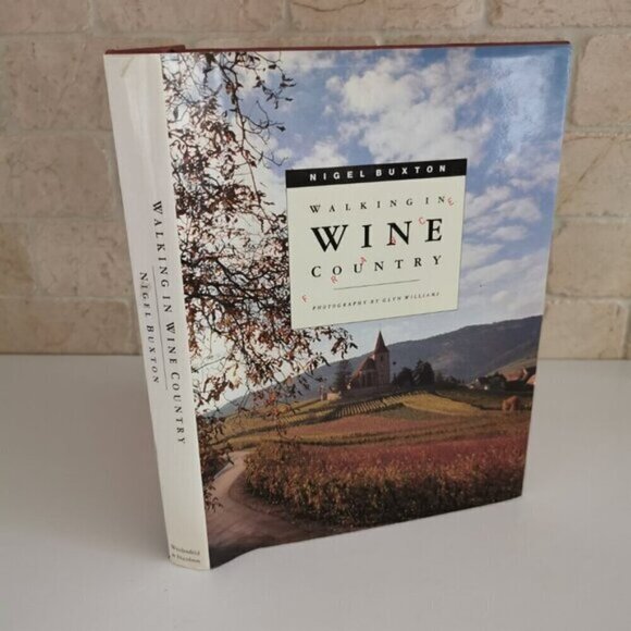 Walking in Wine Country France Book by Nigel Buxton Burgundy Red Hardcover Book - Picture 2 of 9